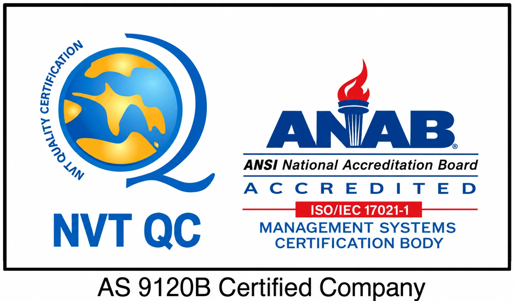 AS 9120B Certified Company — NVT QC / ANAB Accredited